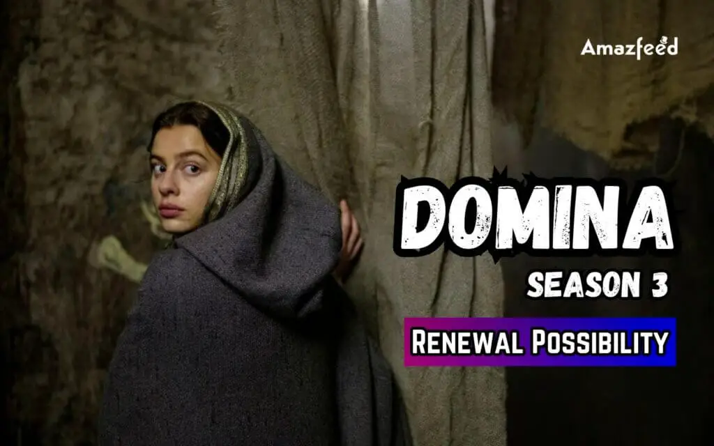 Domina Season 3 Renewal Possibility Do Fans Need To Wait Longer