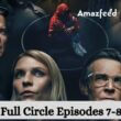 Full Circle Episodes 7-8 release date
