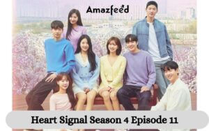 Heart Signal Season 4 Episode 11 release date