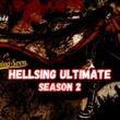 Hellsing Ultimate Season 2 Release date