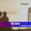 His Man Season 2 Episode 5 Release Date