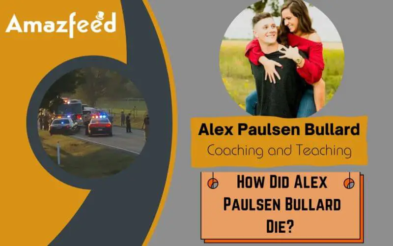 How Did Alex Paulsen Bullard Die