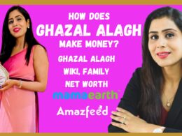 How Does Ghazal Alagh Make Money-Ghazal Alagh Wiki, Family, Net Worth, and MamaEarth