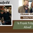 Is Frank Fritz Still Alive