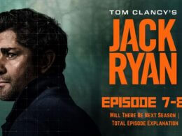 Jack Ryan season 4 Episode 7-8 Release Date