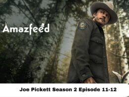 Joe Pickett Season 2 Episode 11-12 release date