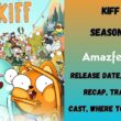 Kiff season 2 Release date