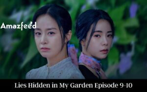 Lies Hidden in My Garden Episode 9-10 Release date