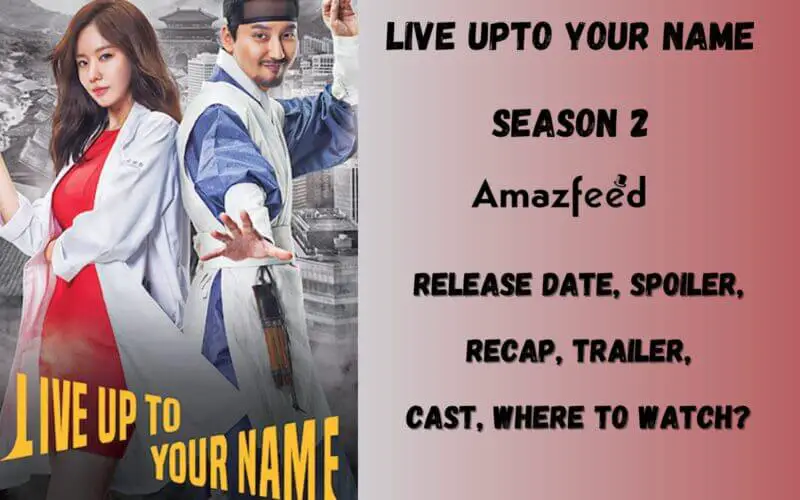 Live Upto Your Name Season 2 Release Date