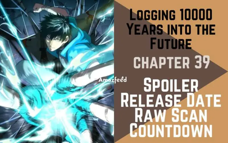 Logging 10000 Years into the Future chapter 39