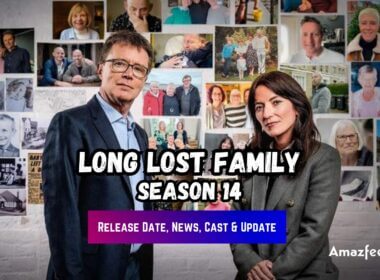 Long Lost Family Season 14 Release date