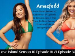 Love Island Season 10 Episode 31 & Episode 32