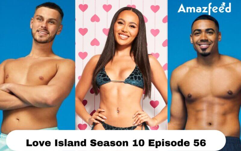 Love island hot sale ep 56