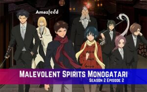Malevolent Spirits Monogatari Season 2 Episode 2 Release Date