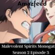 Malevolent Spirits Monogatari Season 2 Episode 3