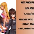 Metamorphosis season 1 Release Date