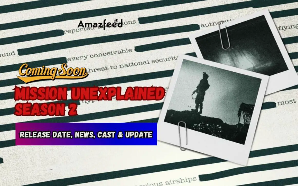 Mission Unexplained Season 2 ⇒ Release Date, News, Cast, Spoilers