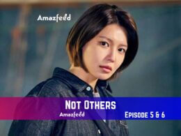 Not Others Episode 5 Release Date