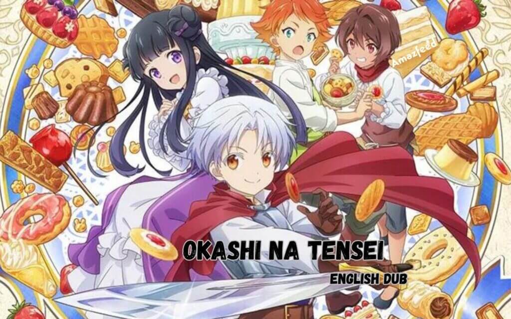 Okashi Na Tensei English Dub Release Date, Cast & Character, Where Can