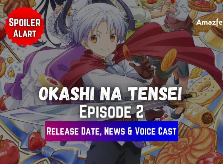 Okashi Na Tensei Season 1 Episode 2 Cast and Character Archives » Amazfeed