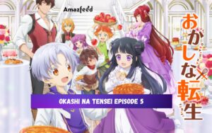 Okashi Na Tensei Episode 5 Release Date