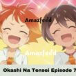 Okashi Na Tensei Episode 7 release date