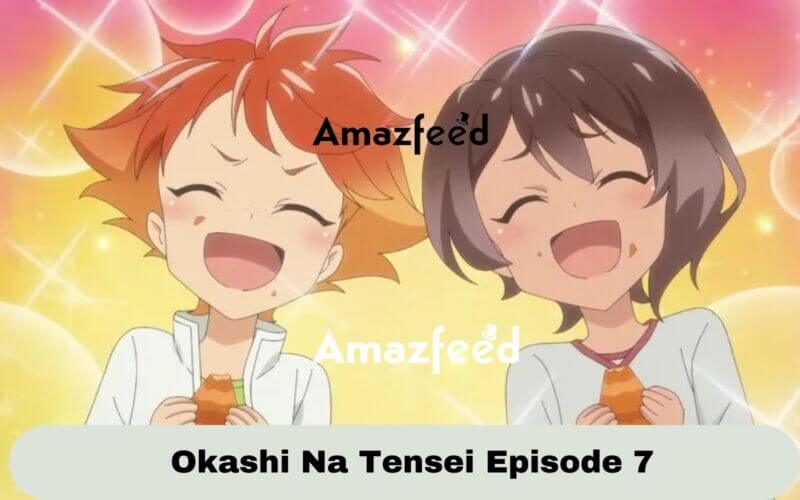 Okashi Na Tensei Episode 7 release date