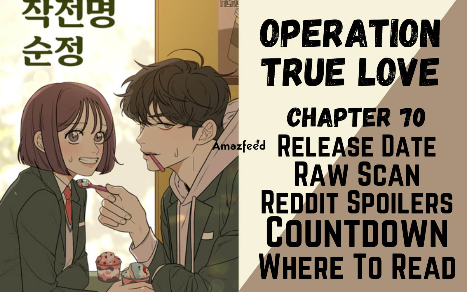Operation True Love Chapter 70 Reddit Spoilers, Raw Scan, Release Date, Countdown & Where To