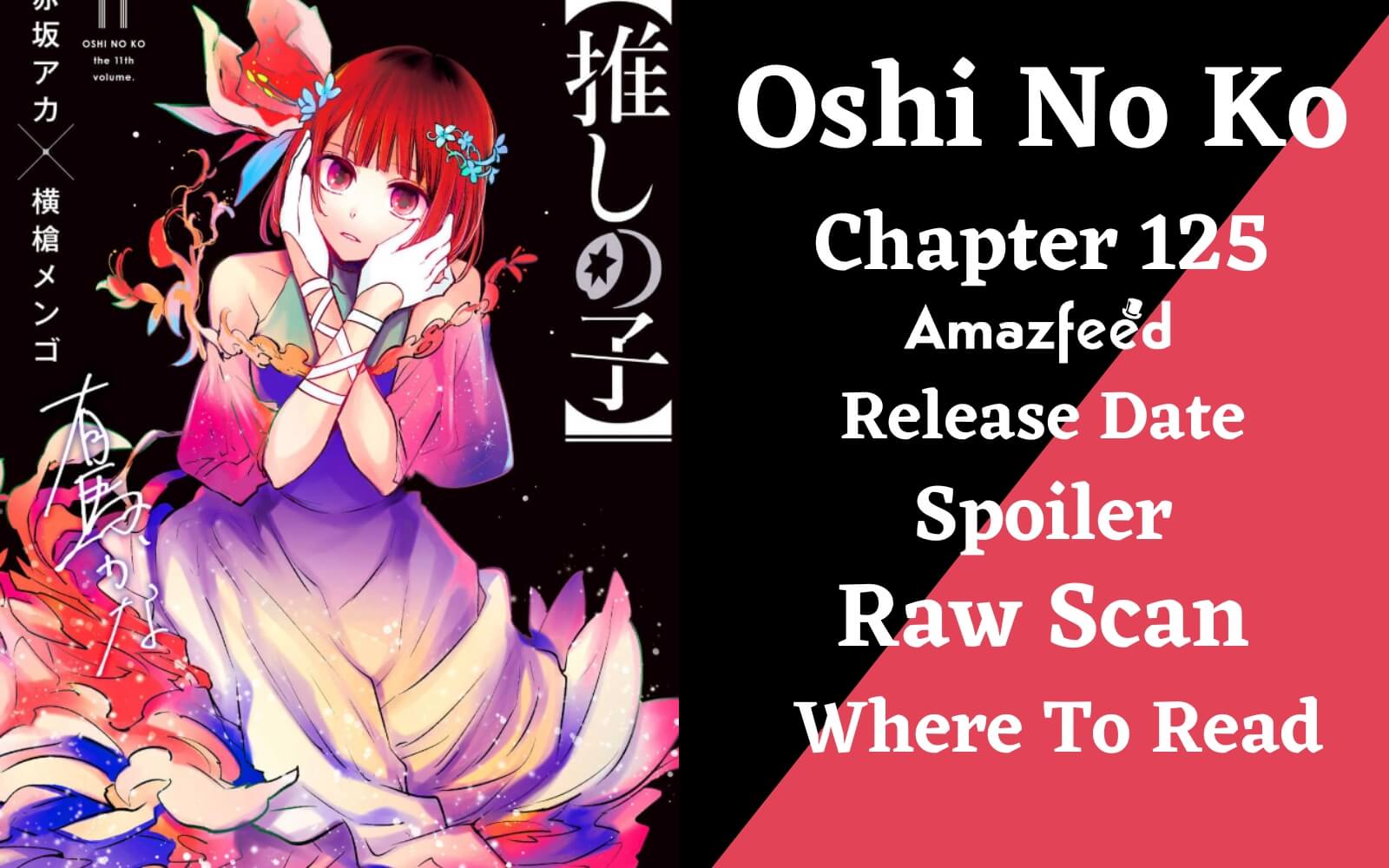 oshi: Oshi no Ko Chapter 126: Release date, time, and everything you may  want to know - The Economic Times