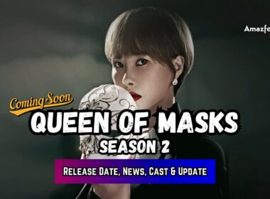 Queen of Masks Season 2 Release Date