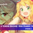 Reborn as a Vending Machine I Now Wander the Dungeon Episode 2 Release Date