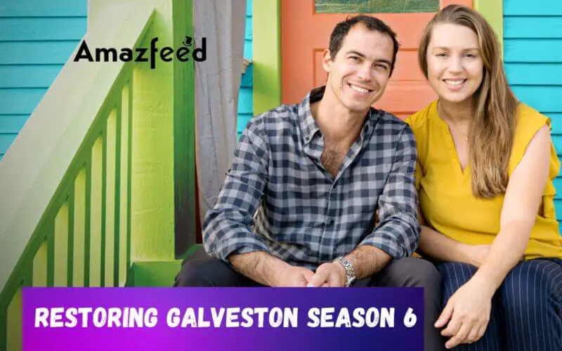Restoring Galveston Season 6 Release Date