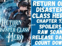 Return Of Disaster Class Hero Chapter 72 Spoilers, Release Date, Raw Scan, Count Down