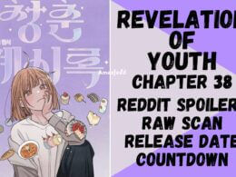 Revelation of Youth Chapter 38 Reddit Spoilers, Raw Scan, Release Date, Countdown