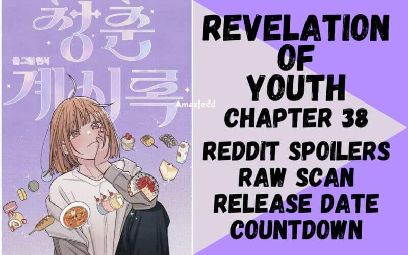 Revelation Of Youth Scan Revelation of Youth Chapter 38 Reddit Spoilers, Raw Scan, Release Date