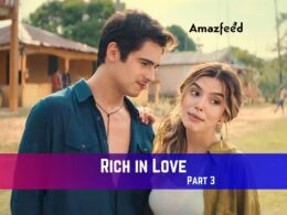 Rich in Love Part 3 Release Date