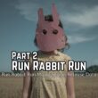 Run Rabbit Run Part 2 Release DATE