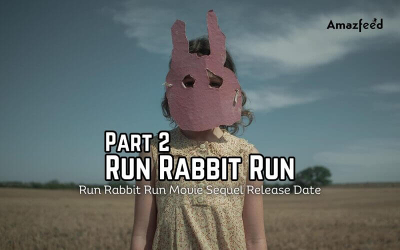 Run Rabbit Run Part 2 Release DATE