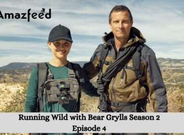 Running Wild with Bear Grylls Season 2 Episode 4 release date