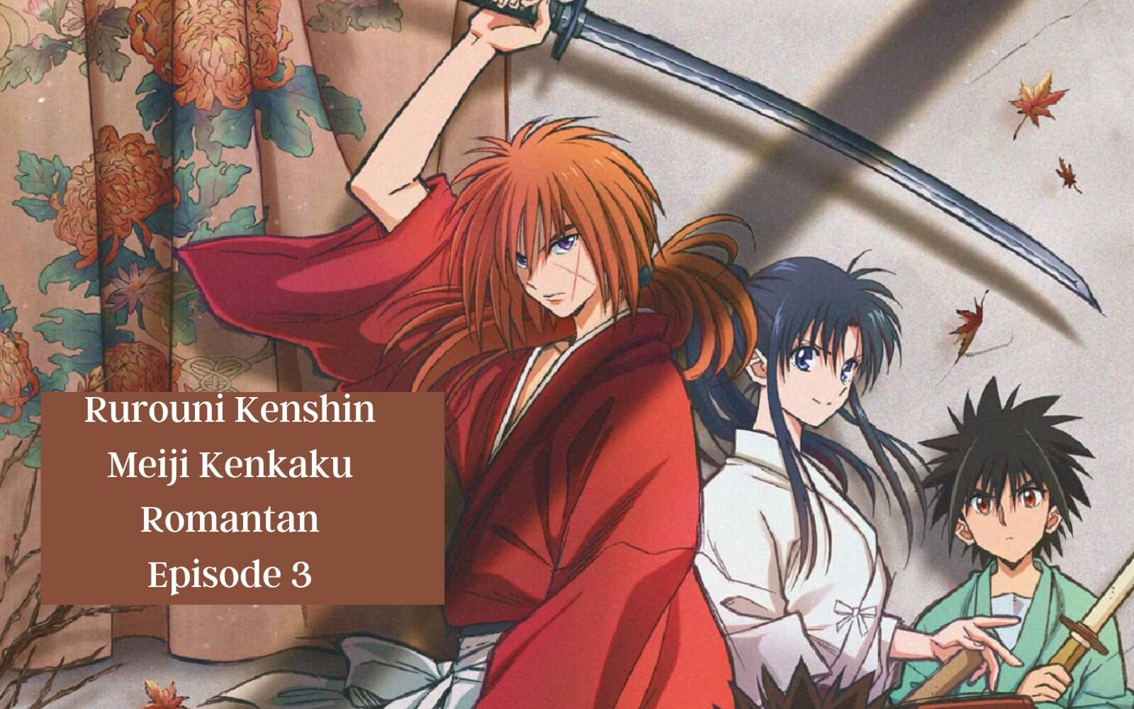 Rurouni Kenshin episode 1: Release date and time, countdown, and more