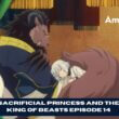 Sacrificial Princess and the King of Beasts Episode 14 Release Date