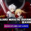 Saijaku Muhai No Bahamut Season 2 release date