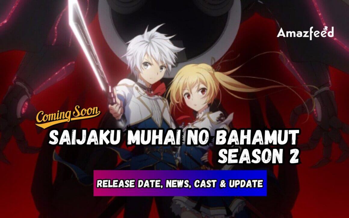 Saijaku Muhai No Bahamut Saison 2