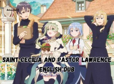 Saint Cecilia and Pastor Lawrence English Dub Release Date