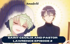 Saint Cecilia and Pastor Lawrence Episode 2 Release Date