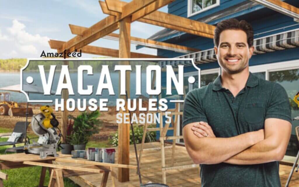 Scott's Vacation House Rules Season 5 Release Date, Spoiler, Recap