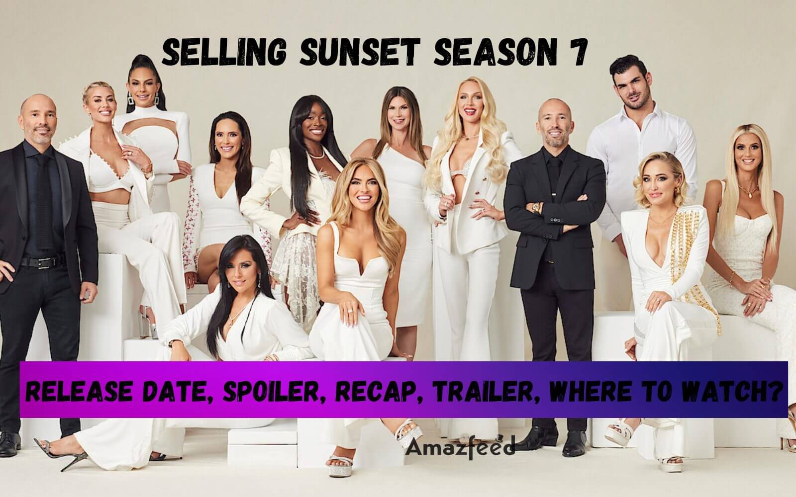 Selling Sunset' Season 7: Release date, trailer, how to watch
