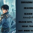Shrouding the Heavens season 2 Release Date