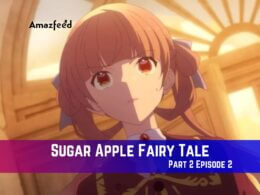 Sugar Apple Fairy Tale Episode 2 Release Date