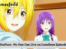 TenPuru -No One Can Live on Lonelines episode 4 release date